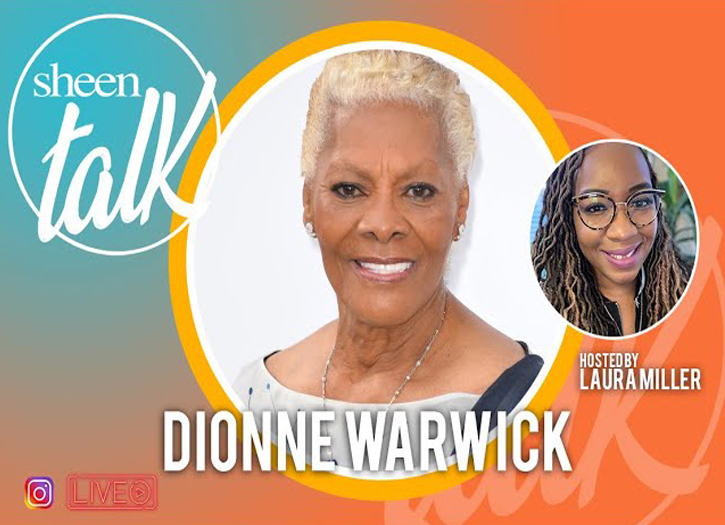 Check Out This SHEEN Talk Live Interview with Dionne Warwick & Bruce ...