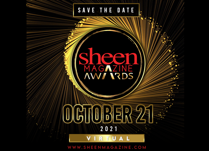 SHEEN MAGAZINE CONTINUES THE ANNUAL SHEEN AWARDS VIRTUALLY Sheen Magazine